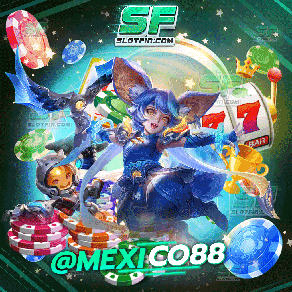 @mexico88 สล็อตพนันออนไลน์เสี่ยงดวงไว้ใจได้ เล่นได้จริง แจกไวไม่มีเสียเวลา
