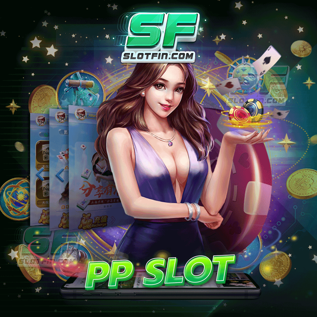 PP SLOT ค่ายเกมชั้นนำระดับสากลพร้อมเปิดประสบการณ์ใหม่ให้คุณแล้ววันนี้ | SLOTFIN