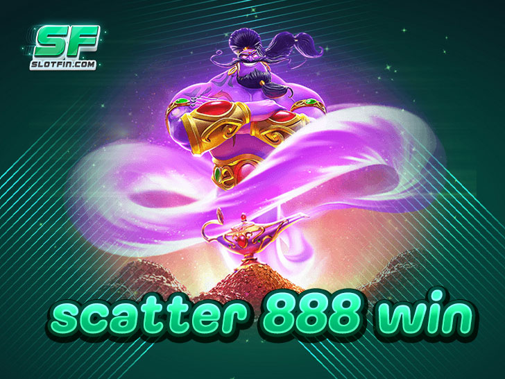 scatter 888 win มีจุดเด่นอะไรที่คุณสมัครสมาชิก 2024